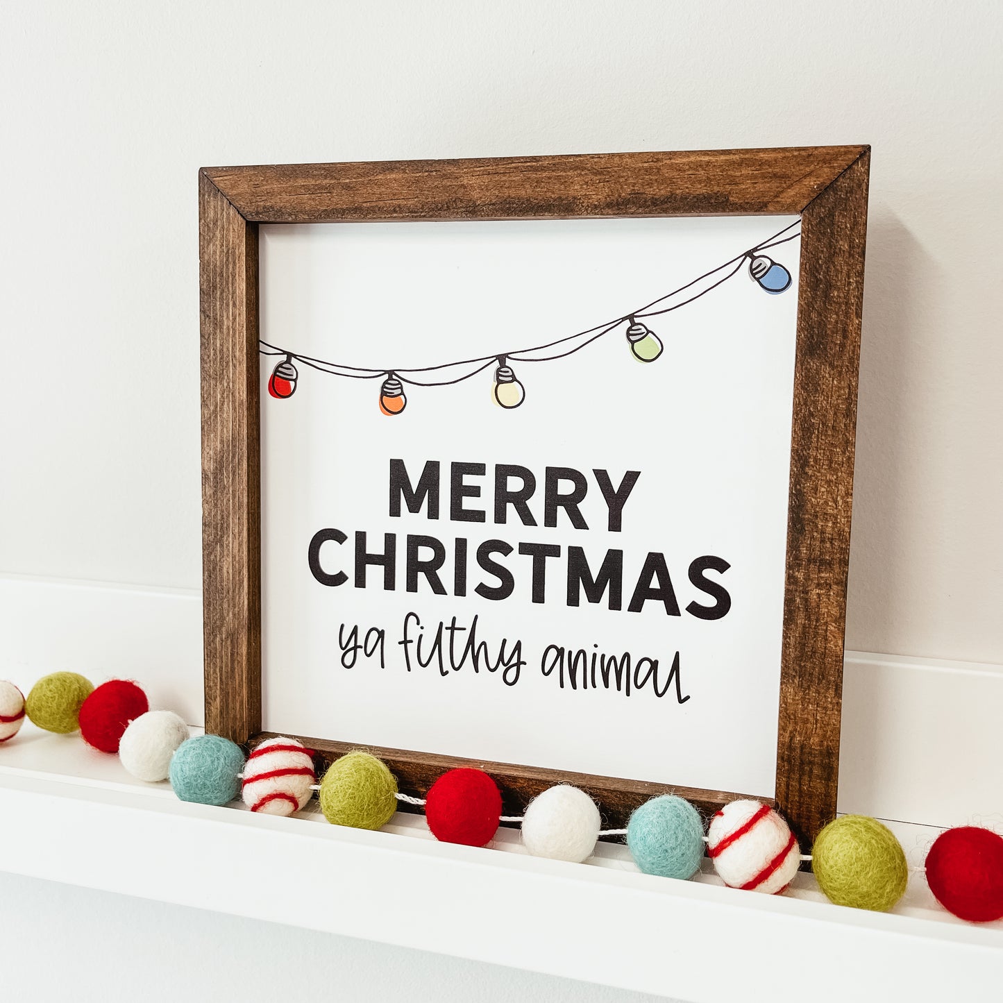 Merry Christmas Ya Filthy Animal Sign