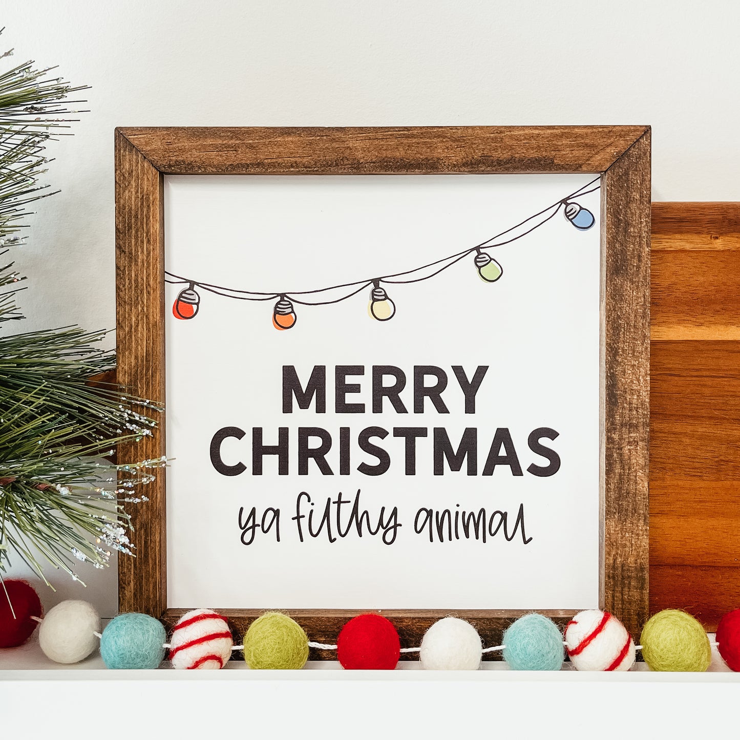 Merry Christmas Ya Filthy Animal Sign