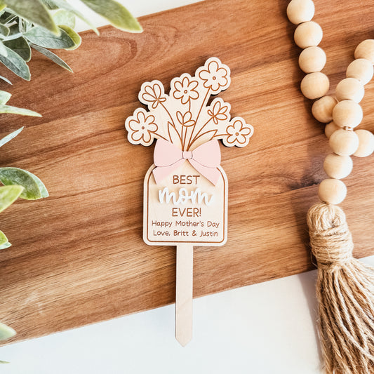 Custom Best Mom Ever Plant Stake With 3D Bow