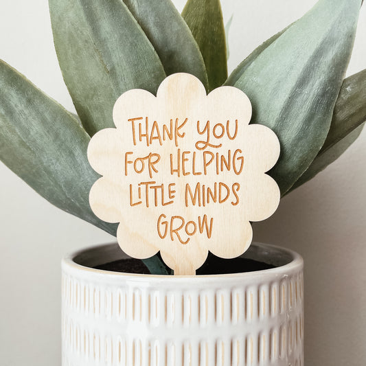 Thank You For Helping Little Minds Grow Wooden Plant Stake