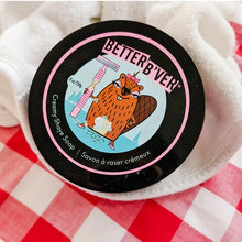 Load image into Gallery viewer, Better B&#39;ver Creamy Shave Soap