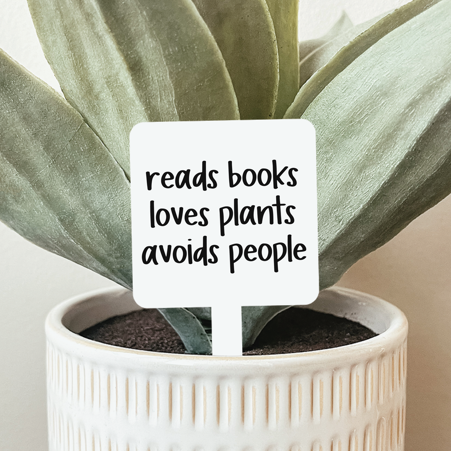 Reads Books Love Plants Avoids People Plant Marker