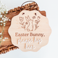 Easter Bunny Please Hop Here Mini Round