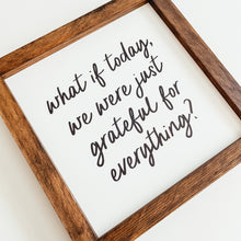 Load image into Gallery viewer, Grateful For Everything Framed Sign