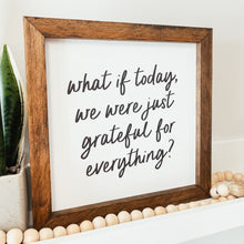 Load image into Gallery viewer, Grateful For Everything Framed Sign