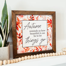 Load image into Gallery viewer, Autumn Let Things Go Framed Sign