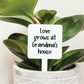 Love Grows At Grandma's House Plant Marker