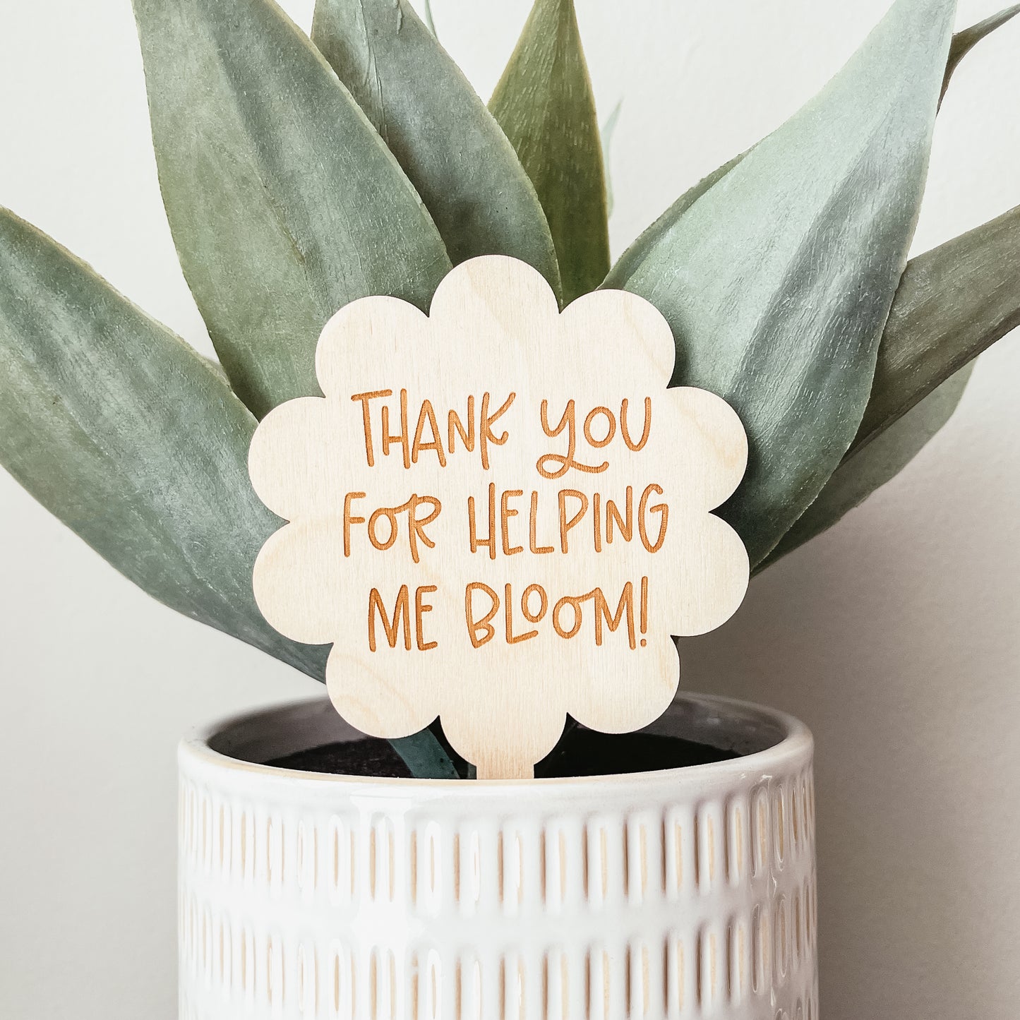Thank You For Helping Me Bloom Wooden Plant Stake
