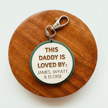 Load image into Gallery viewer, Custom This Daddy Is Loved By Keychain