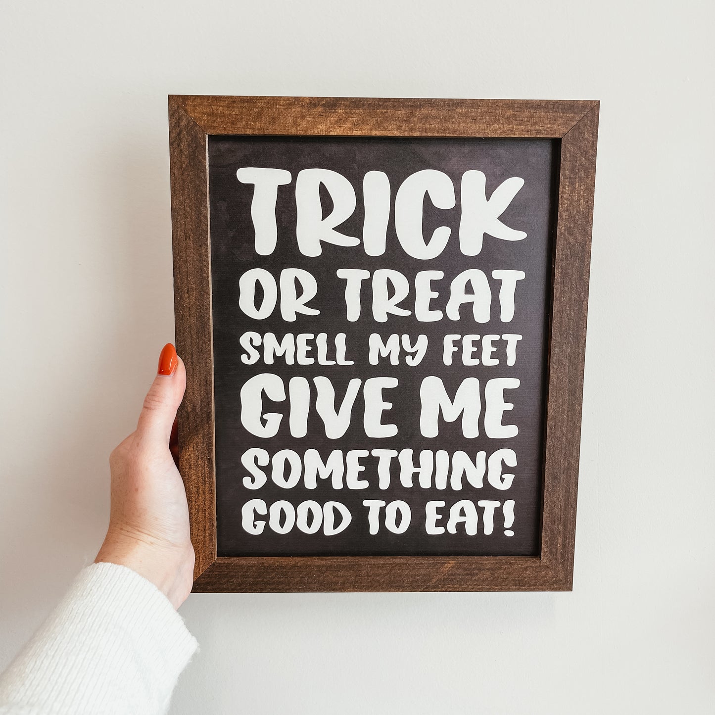 Trick Or Treat Smell My Feet Framed Sign