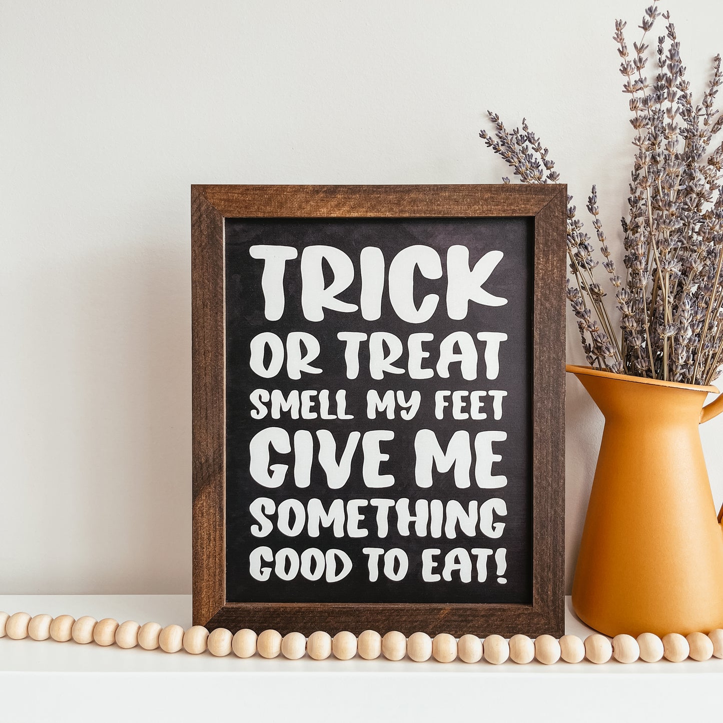 Trick Or Treat Smell My Feet Framed Sign