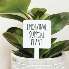 Load image into Gallery viewer, Emotional Support Plant Marker