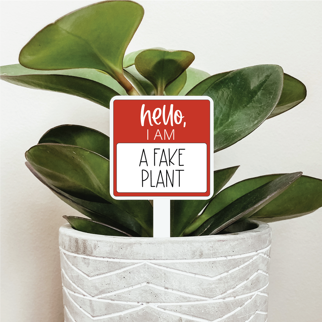 Hello I Am A Fake Plant Plant Marker