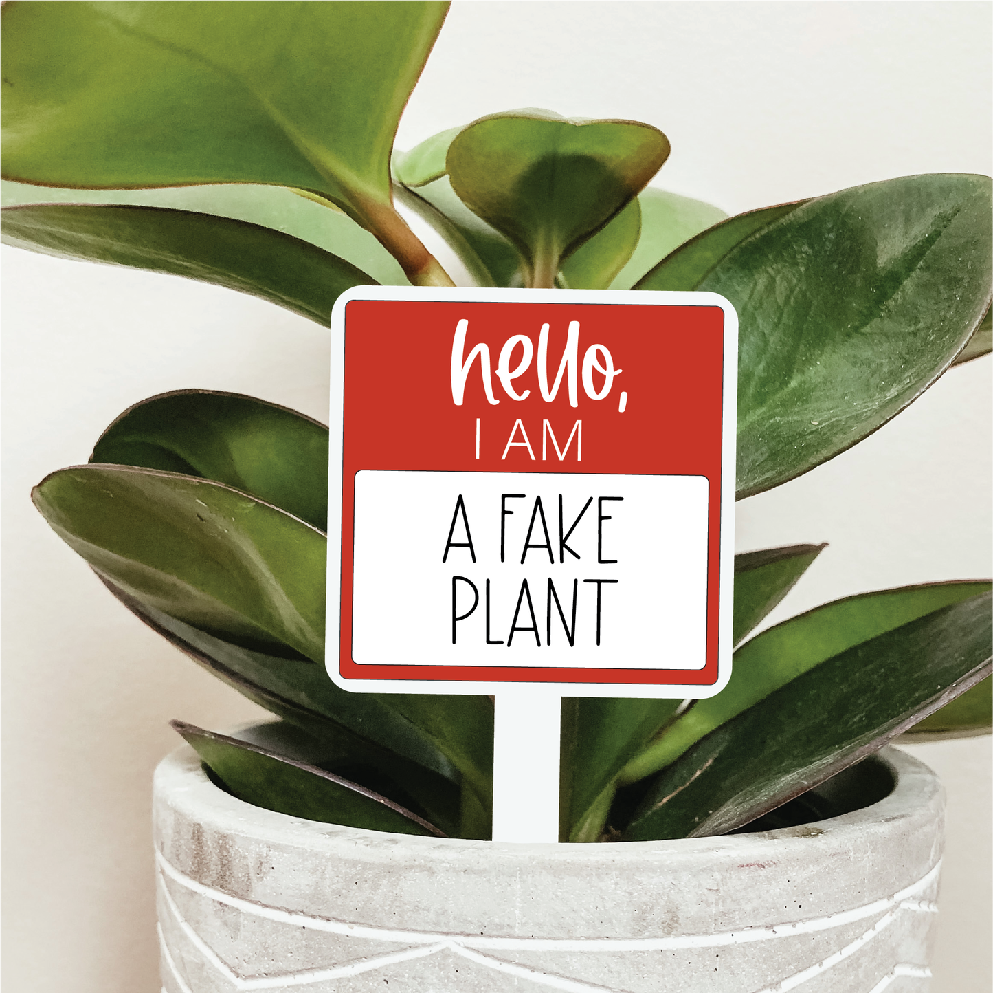 Hello I Am A Fake Plant Plant Marker
