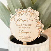 Load image into Gallery viewer, Thank You For Helping Me Bloom Plant Stake