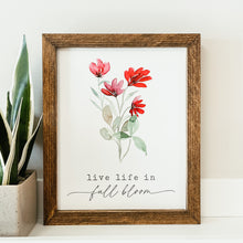 Load image into Gallery viewer, Live Life In Full Bloom Sign