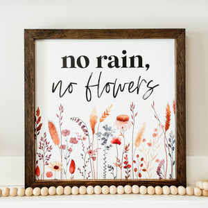 No Rain No Flowers Framed Sign