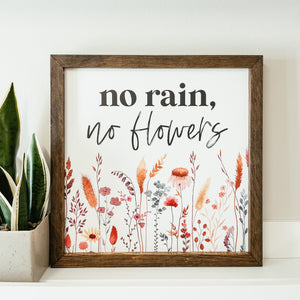 No Rain No Flowers Framed Sign