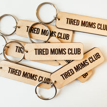 Load image into Gallery viewer, Tired Moms Club Keychain