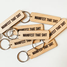 Load image into Gallery viewer, Manifest That Shit Keychain