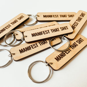 Manifest That Shit Keychain
