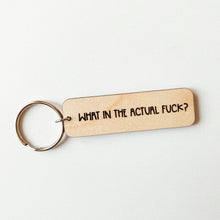 Load image into Gallery viewer, What In The Actual Fuck Keychain