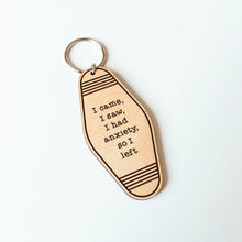 Load image into Gallery viewer, I Came, I Saw, I Had Anxiety, So I left Keychain