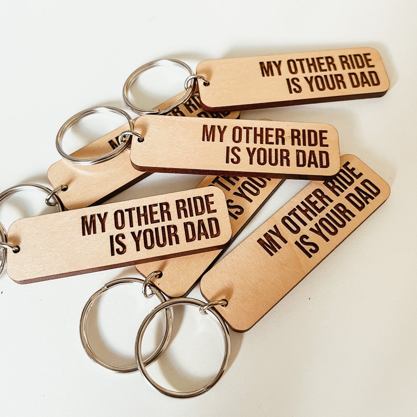 My Other Ride Is Your Dad Keychain