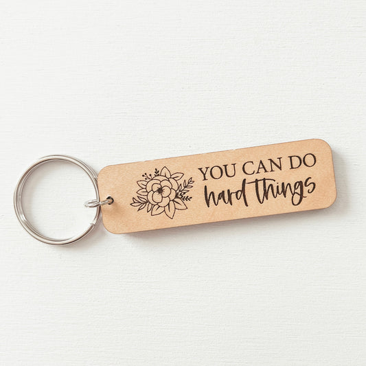 You Can Do Hard Things Keychain