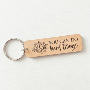 You Can Do Hard Things Keychain
