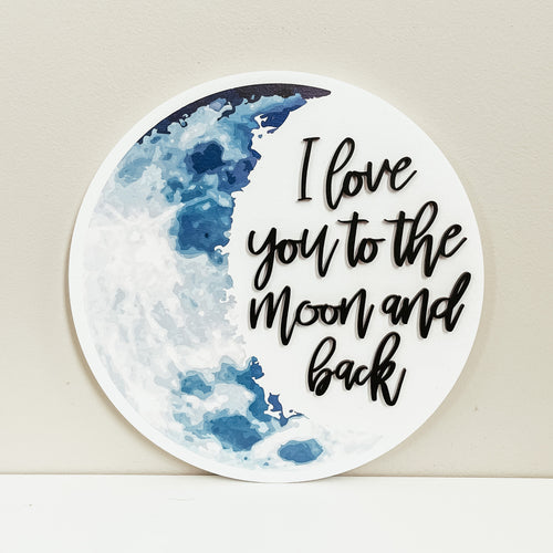 I Love You To The Moon And Back Round