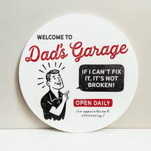 Load image into Gallery viewer, Dad&#39;s Garage Round (Customizable)
