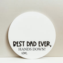 Load image into Gallery viewer, DIY Best Dad Ever Handprint Round