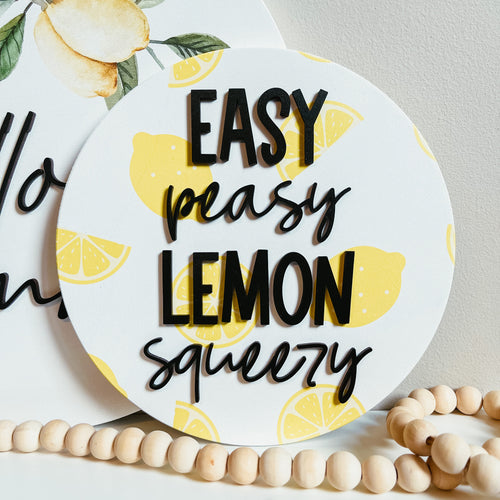 Easy Peasy Lemon Squeezy 3D Round