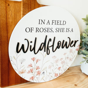 She Is A Wildflower Round