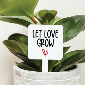 Let Love Grow Plant Marker