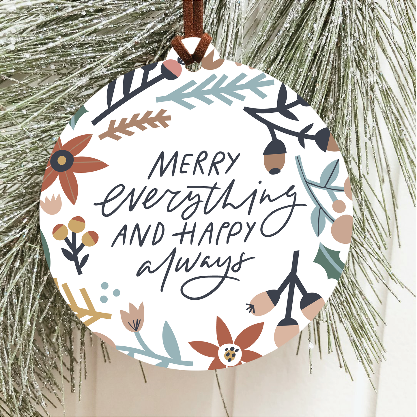 Merry Everything And Happy Always Christmas Ornament