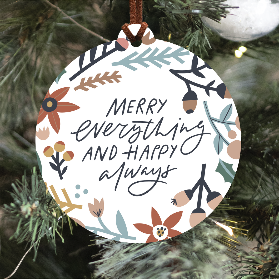Merry Everything And Happy Always Christmas Ornament