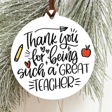 Load image into Gallery viewer, Thank You For Being Such A Great Teacher Christmas Ornament