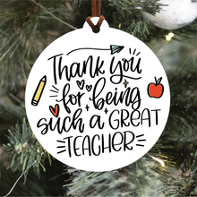 Load image into Gallery viewer, Thank You For Being Such A Great Teacher Christmas Ornament