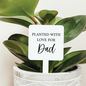 Planted With Love For Dad Plant Marker