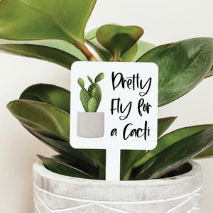 Pretty Fly For A Cacti Plant Marker