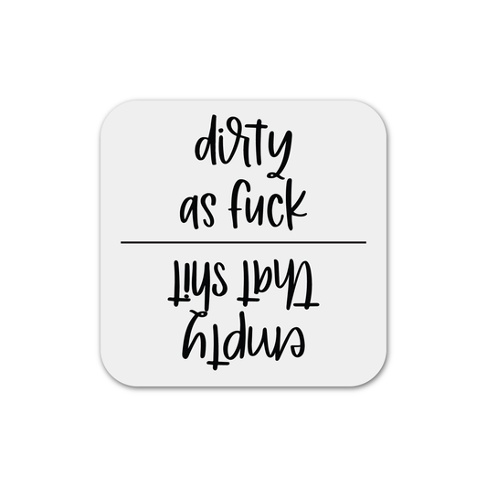 Dirty As Fuck/Empty That Shit Dishwasher Magnet