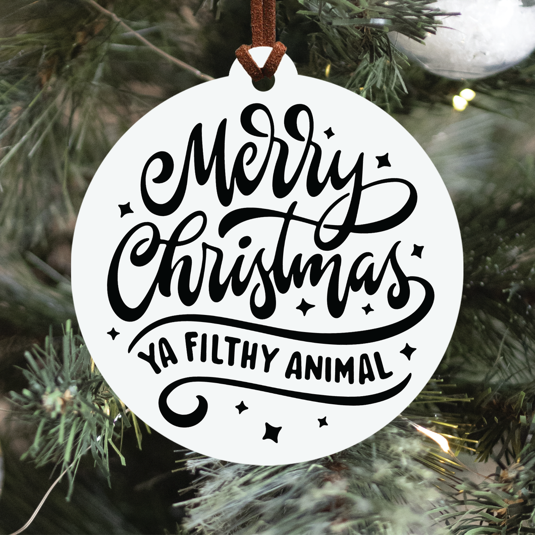 Merry Christmas Ya Filthy Animal Christmas Ornament