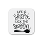 Life Is Short Lick The Spoon Magnet