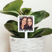 Load image into Gallery viewer, Love You Mom Photo Plant Marker