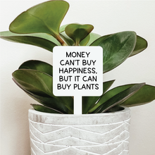 Load image into Gallery viewer, Money Can&#39;t Buy Happiness Plant Marker