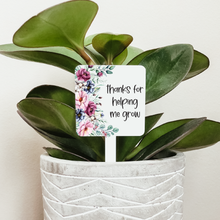 Load image into Gallery viewer, Thanks for Helping Me Grow Floral Plant Marker