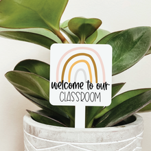 Load image into Gallery viewer, Welcome To Our Classroom Plant Marker